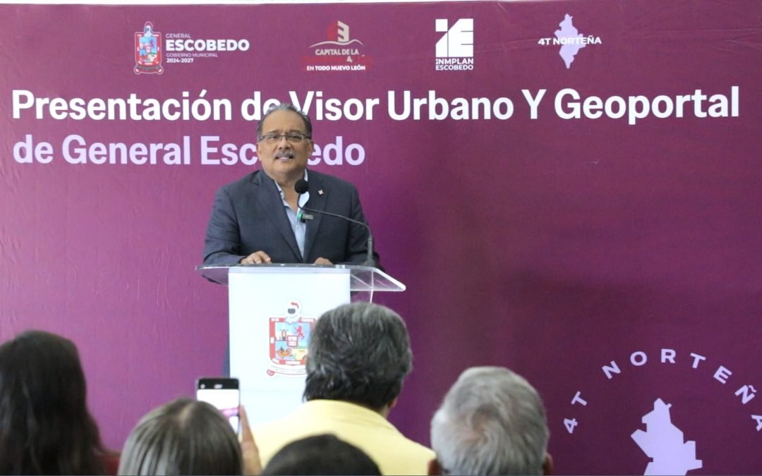 Fortaleza Escobedo planeación y gestión pública con Visor Urbano y Geoportal