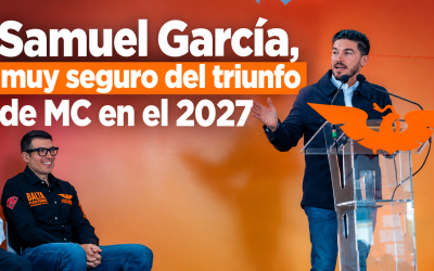Samuel García asegura: “Cualquiera que pongamos de movimiento ciudadano ganará las elecciones”